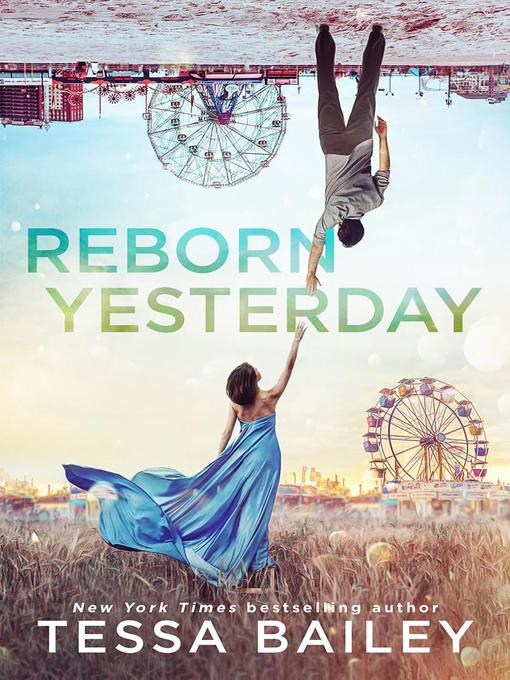 Title details for Reborn Yesterday by Tessa Bailey - Available